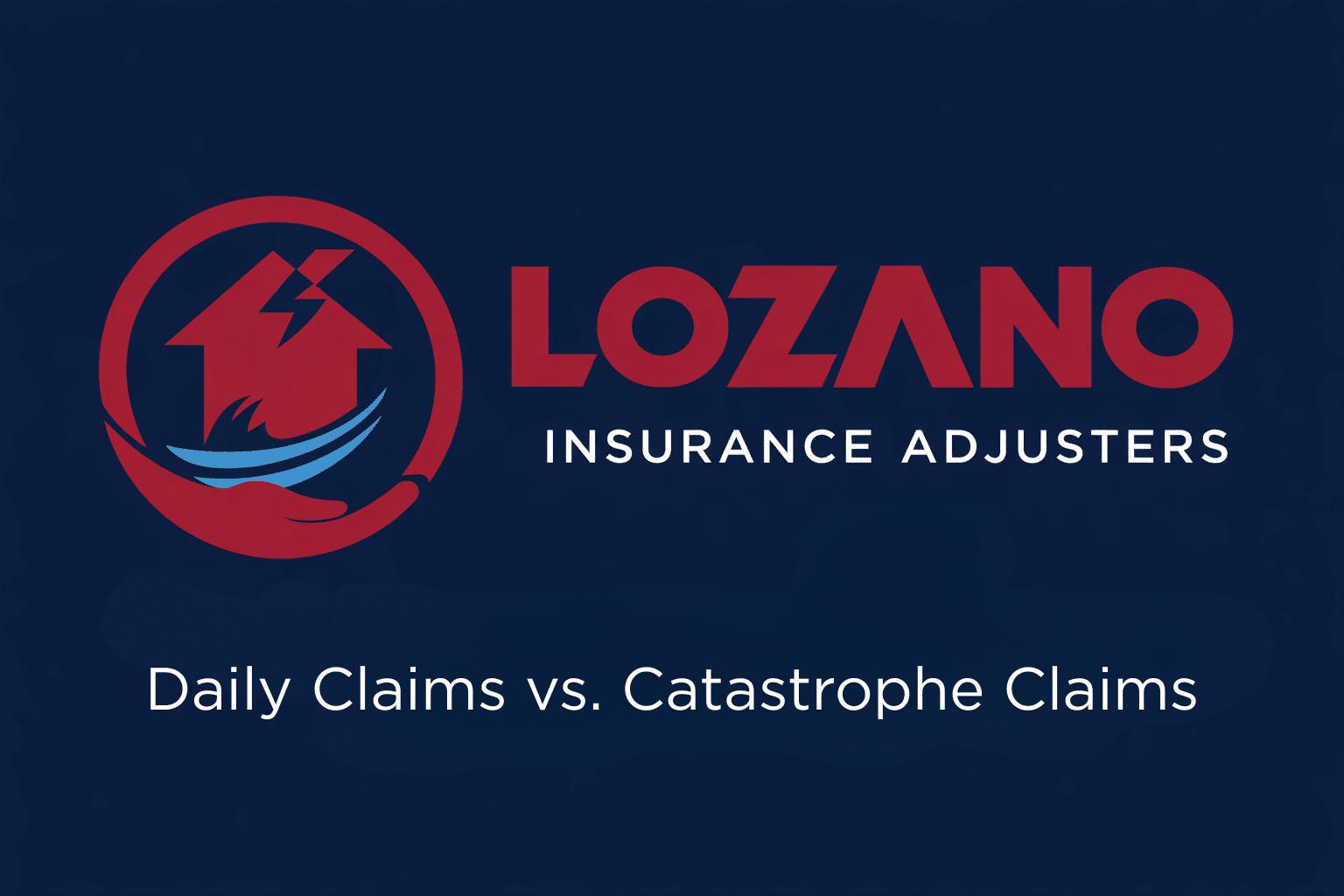 Daily Claims vs. Catastrophe Claims